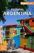 Couverture cartonnée Fodor's Essential Argentina de Fodor's Travel Guides