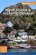 Couverture cartonnée Fodor's Nova Scotia & Atlantic Canada de Fodor's Travel Guides