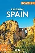 Couverture cartonnée Fodor's Essential Spain 2025 de Fodor's Travel Guides