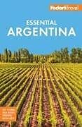 Kartonierter Einband Fodor's Essential Argentina von Fodor'S Travel Guides