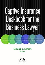 eBook (epub) Captive Insurance Deskbook for the Business Lawyer de David J. Slenn