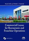 E-Book (epub) Commercial Leases for Restaurants and Franchise Operations von Mark E. Dall, Noble Carter Hatfield