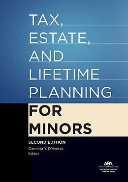 eBook (epub) Tax, Estate, and Lifetime Planning for Minors, Second Edition de Carmina Y. D'Aversa