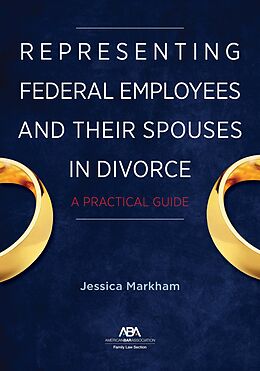 eBook (epub) Representing Federal Employees and Their Spouses in Divorce de Jessica Markham