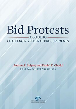 eBook (epub) Bid Protests de Andrew E. Shipley, Daniel Chudd