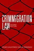E-Book (epub) Crimmigration Law, Second Edition von Cesar Cuauhtemoc Garcia Hernandez