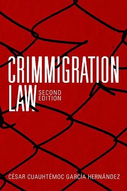 E-Book (epub) Crimmigration Law, Second Edition von Cesar Cuauhtemoc Garcia Hernandez