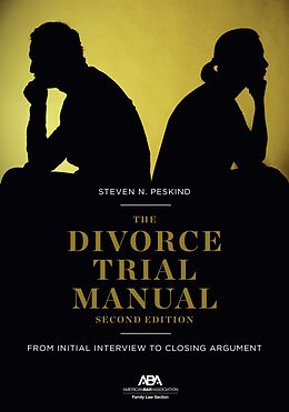 eBook (epub) The Divorce Trial Manual de Steven Nathan Peskind