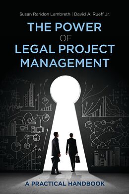 eBook (epub) The Power of Legal Project Management de Jr. David A. Rueff, Susan Raridon Lambreth