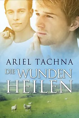 E-Book (epub) Wunden heilen von Ariel Tachna