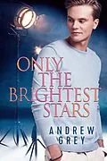 E-Book (epub) Only the Brightest Stars von Andrew Grey