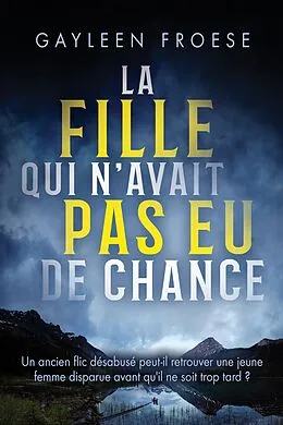 E-Book (epub) fille qui n'avait pas eu de chance von Gayleen Froese