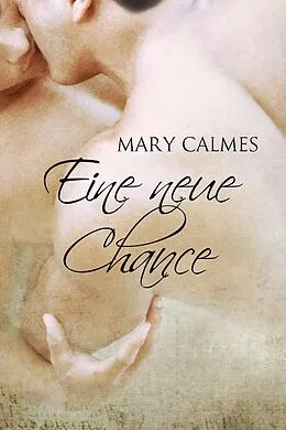 E-Book (epub) Eine neue Chance von Mary Calmes