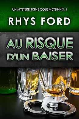 E-Book (epub) Au risque d'un baiser von Rhys Ford