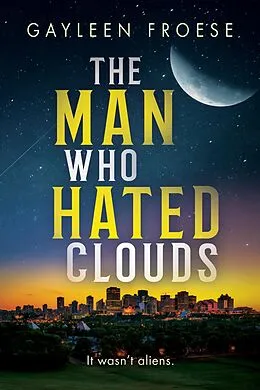 E-Book (epub) Man Who Hated Clouds von Gayleen Froese