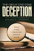 E-Book (epub) The Great End-Time Deception von Edward T. Chambers