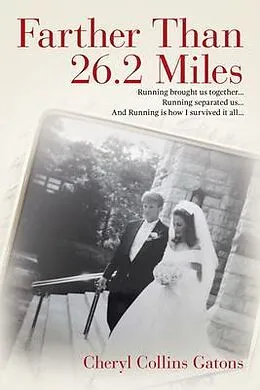 E-Book (epub) Farther Than 26.2 Miles von Cheryl Collins Gatons