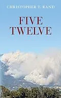 E-Book (epub) Five Twelve von Christopher T. Rand