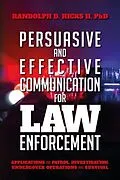 E-Book (epub) Persuasion and effective Communication for Law Enforcement von Ph. D. Hicks II