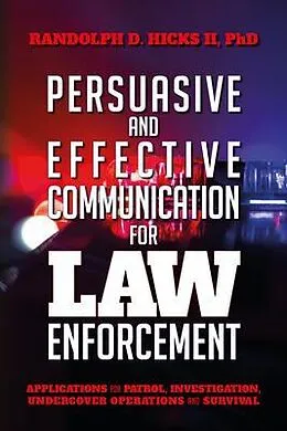 E-Book (epub) Persuasion and effective Communication for Law Enforcement von Ph. D. Hicks II