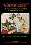E-Book (pdf) Transformative Pedagogies for Teacher Education von Ann E. Lopez, Elsie L. Olan