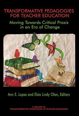 E-Book (pdf) Transformative Pedagogies for Teacher Education von Ann E. Lopez, Elsie L. Olan