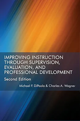 ePUB Improving Instruction Through Supervision, Evaluation, and Professional Development von Michael Dipaola