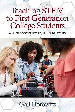 E-Book (epub) Teaching STEM to First Generation College Students von Gail Horowitz