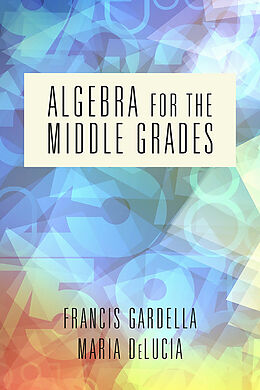 eBook (pdf) Algebra for the Middle Grades de Francis Gardella