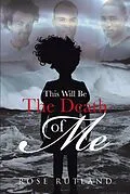 E-Book (epub) This Will Be The Death Of Me von Rose Rutland