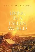 E-Book (epub) Living in a Fallen World von Ernest M. Tegeder