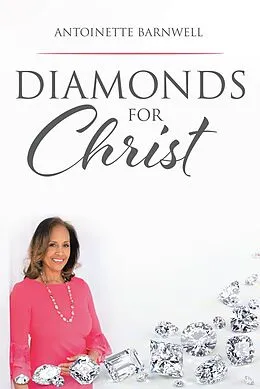 E-Book (epub) Diamonds for Christ von Antoinette Barnwell