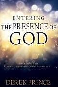 Couverture cartonnée Entering the Presence of God de Derek Prince