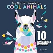 Couverture cartonnée My Sticker Paintings: Cool Animals de Logan Powell