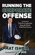 E-Book (epub) Running the Corporate Offense von Mat Ishbia, Tom Izzo