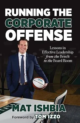 E-Book (epub) Running the Corporate Offense von Mat Ishbia, Tom Izzo