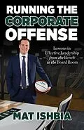 E-Book (pdf) Running the Corporate Offense von Mat Ishbia, Tom Izzo