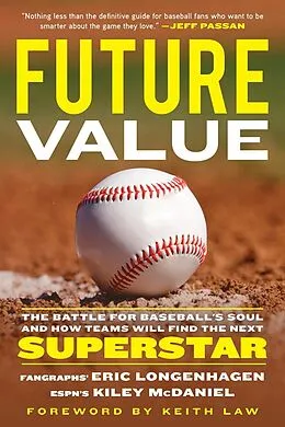 E-Book (pdf) Future Value von Eric Longenhagen, Kiley McDaniel, Keith Law
