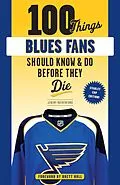 E-Book (epub) 100 Things Blues Fans Should Know or Do Before They Die von Jeremy Rutherford, Brett Hull