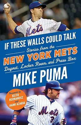 E-Book (pdf) If These Walls Could Talk: New York Mets von Mike Puma, Hank Azaria, Keith Hernandez