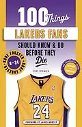 E-Book (pdf) 100 Things Lakers Fans Should Know & Do Before They Die von Steve Springer, Bill Sharman