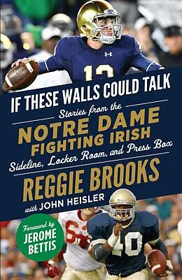 E-Book (epub) If These Walls Could Talk: Notre Dame Fighting Irish von Reggie Brooks