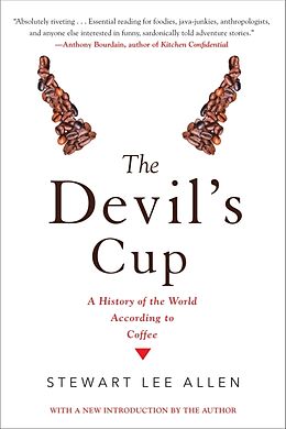 Kartonierter Einband The Devil's Cup: A History of the World According to Coffee: A History of the World According to Coffee von Stewart Lee Allen