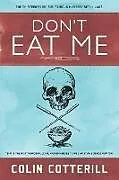 Kartonierter Einband Don't Eat Me von Colin Cotterill