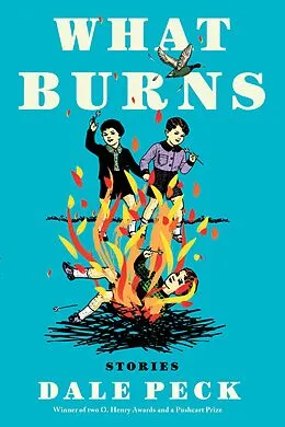 E-Book (epub) What Burns von Dale Peck