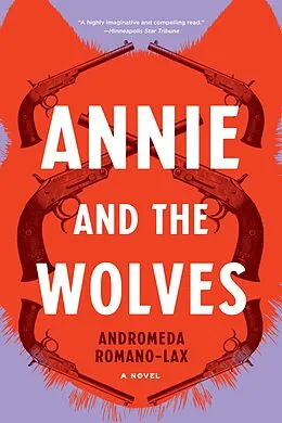 E-Book (epub) Annie and the Wolves von Andromeda Romano-Lax