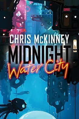 E-Book (epub) Midnight, Water City von Chris Mckinney