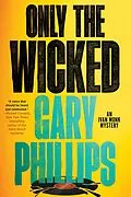 E-Book (epub) Only the Wicked von Gary Phillips