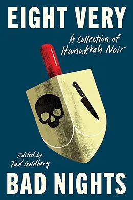 E-Book (epub) Eight Very Bad Nights: A Collection of Hanukkah Noir von Tod Goldberg