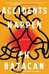 Kartonierter Einband (Kt) Accidents Happen and Other Stories von F.H. Batacan